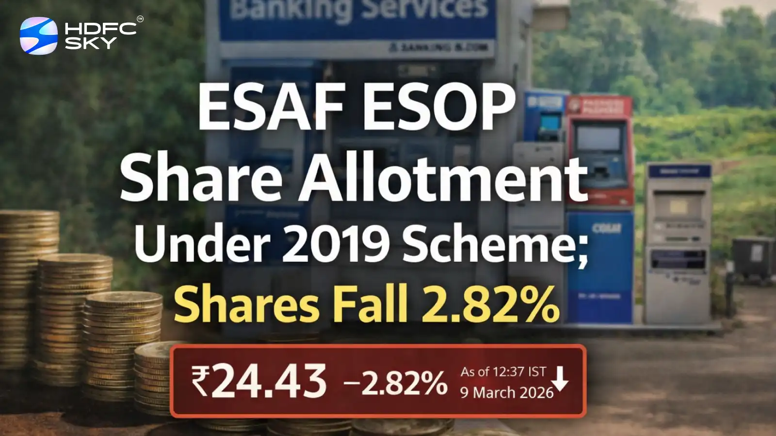 ESAF ESOP Share Allotment Under 2019 Scheme; Shares Fall 2.82% 