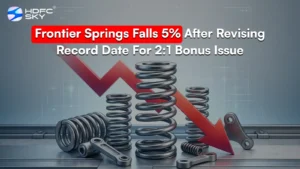 Frontier Springs Falls 5% After Revising Record Date For 2:1 Bonus Issue