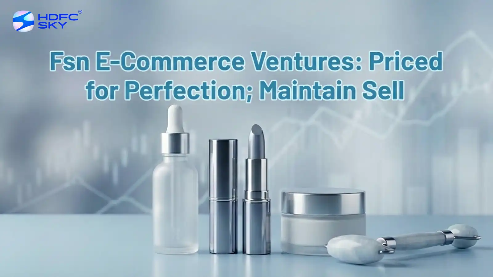 Fsn E-Commerce Ventures: Priced for Perfection; Maintain Sell