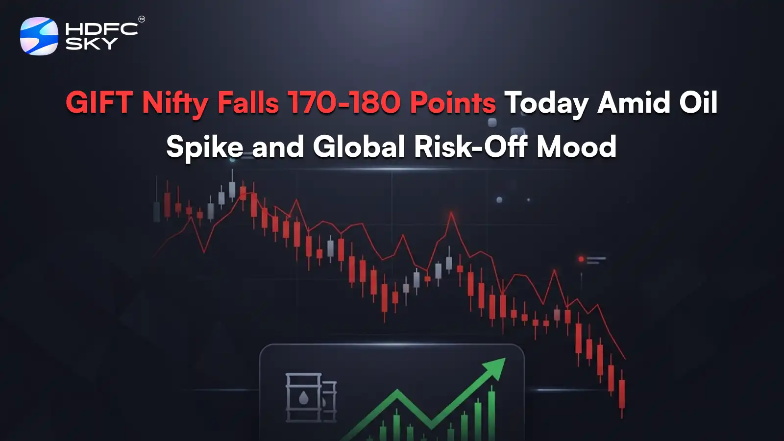 GIFT Ni͏ft͏y Falls 170-180 Points Amid Oi͏l Spike ͏and Glob͏al Risk-Off Mood͏