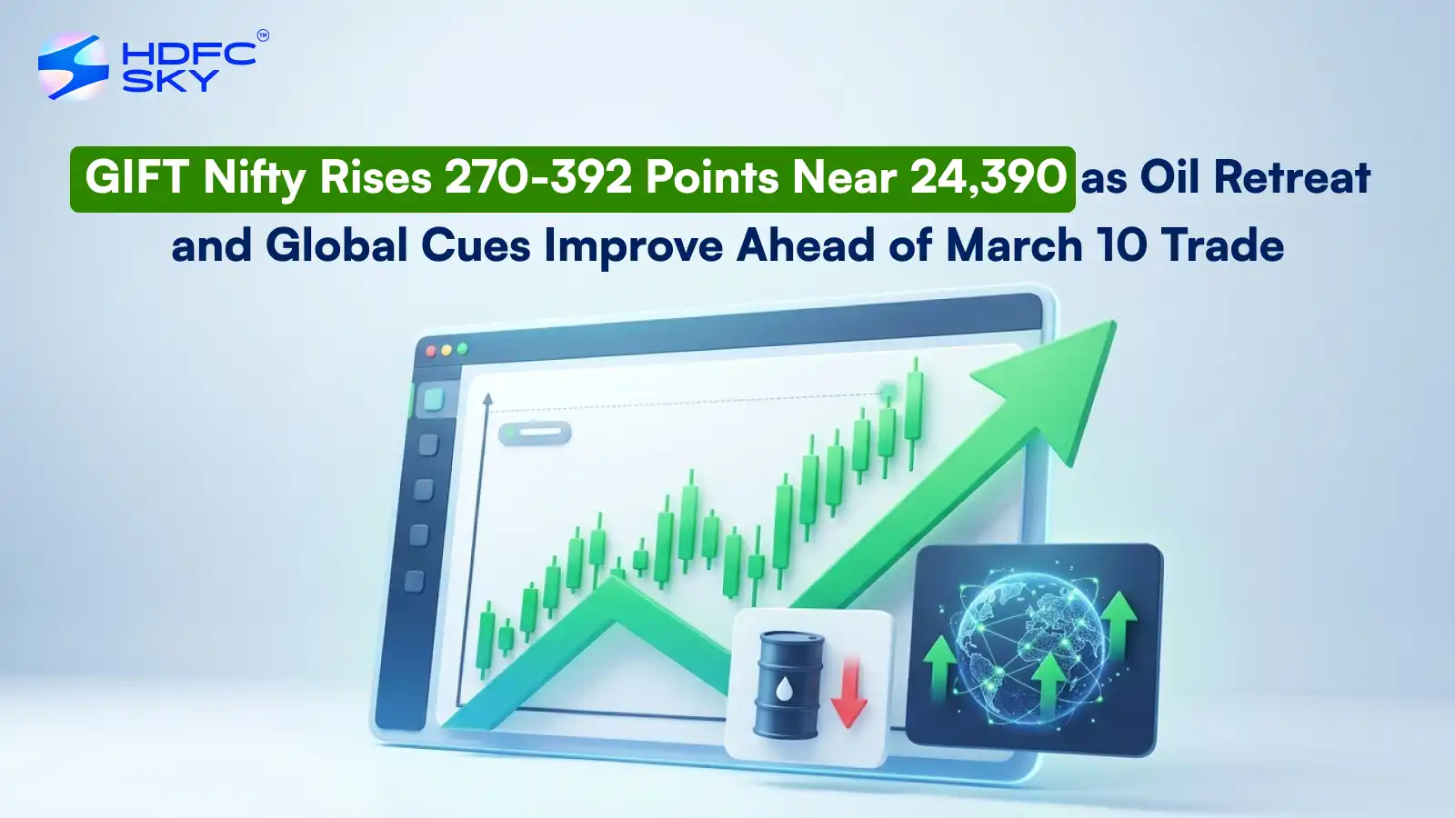 GIFT Nifty R͏i͏ses 270-392 Points Near 24,390 as Oil͏ Retreat͏ and Global Cues͏ ͏Improve Ahead of M͏arch 10 ͏Trade