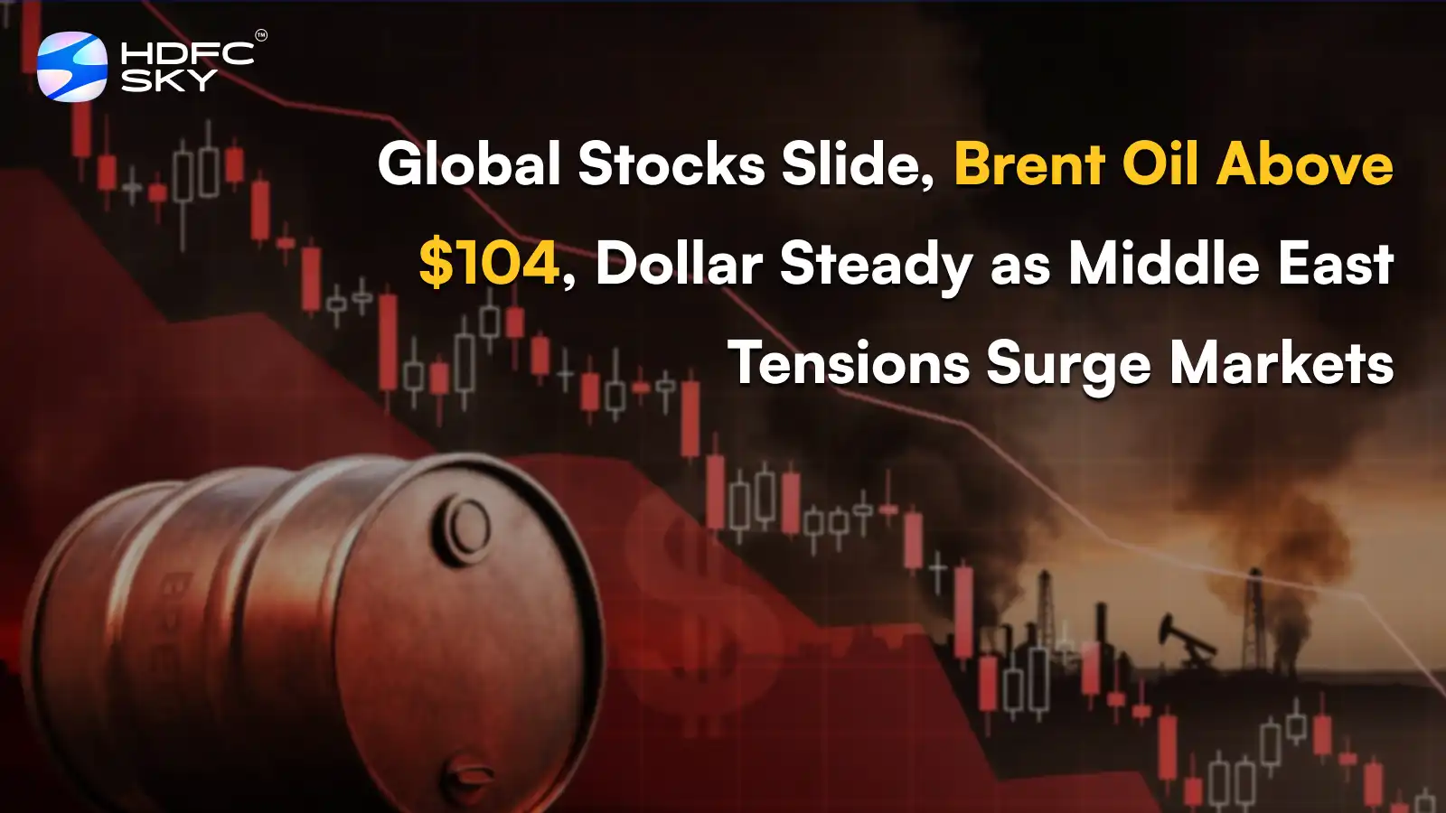 Global Stocks Slide, Brent Oil Above $104, Dollar Steady as Middle East Tensions Surge Markets 