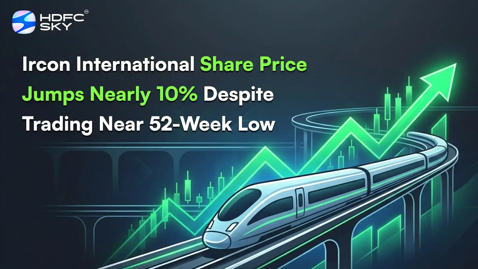 Ircon International Share Price Jumps Nearly 10% Despite Trading Near 52-Week Low