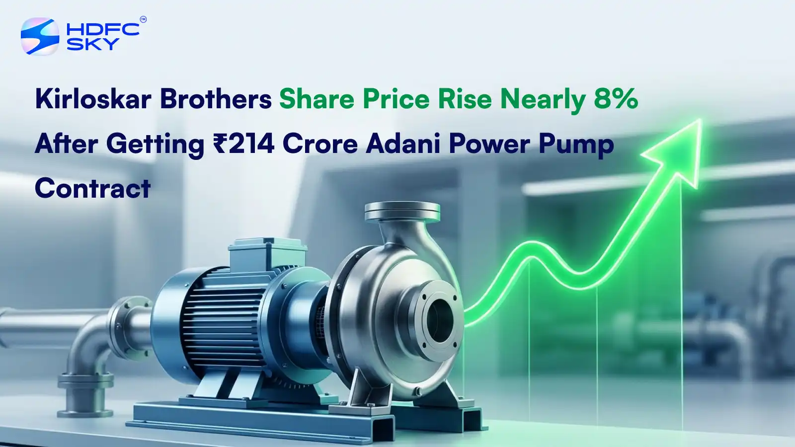 Kirloskar Brothers Share Price Rise Nearly 8% After Getting ₹214 Crore Adani Power Pump Contract