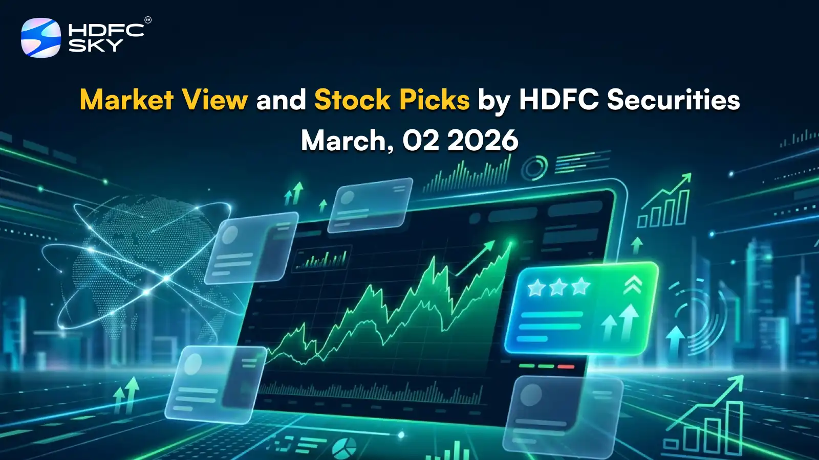 Market View and Stock Picks by HDFC Securities March, 02 2026