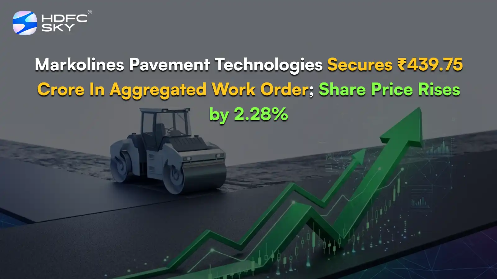 Markolines Pavement Technologies Secures ₹439.75 Crore In Aggregated Work Order; Share Price Rises by 2.28%