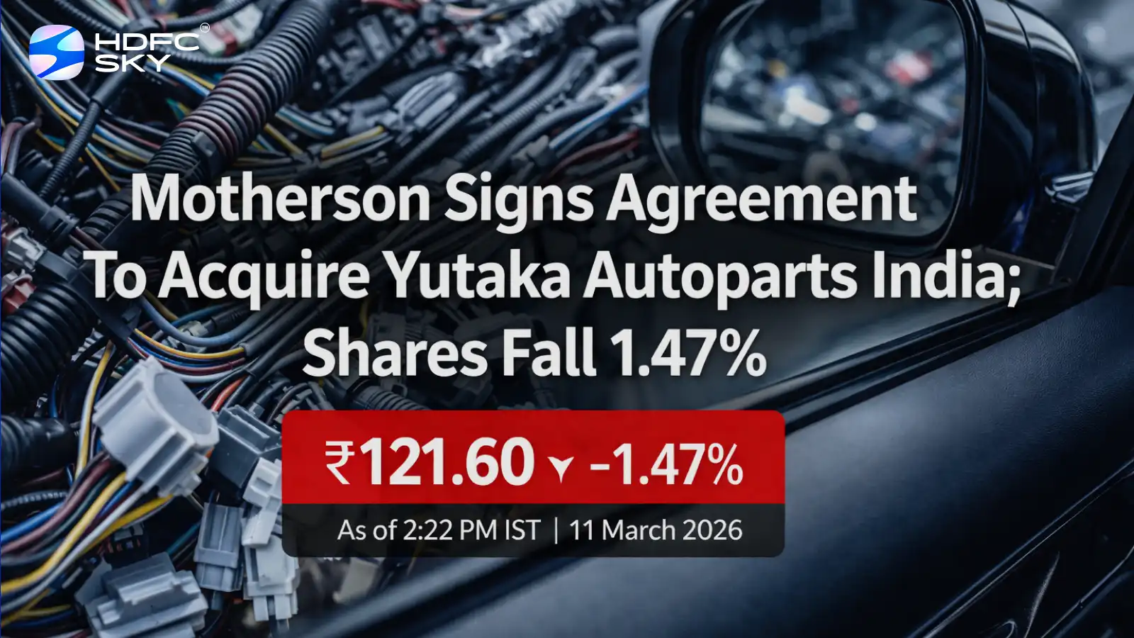 Motherson Signs Agreement To Acquire Yutaka Autoparts India; Shares Fall 1.47%