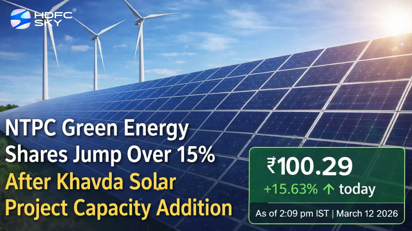 NTPC Green Energy Share Price Jump Over 15% After Khavda Solar Project Capacity Addition