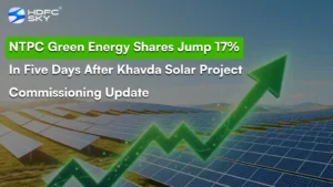 NTPC Green Energy Share Price Jump 17% In Five Days After Khavda Solar Project Commissioning Update