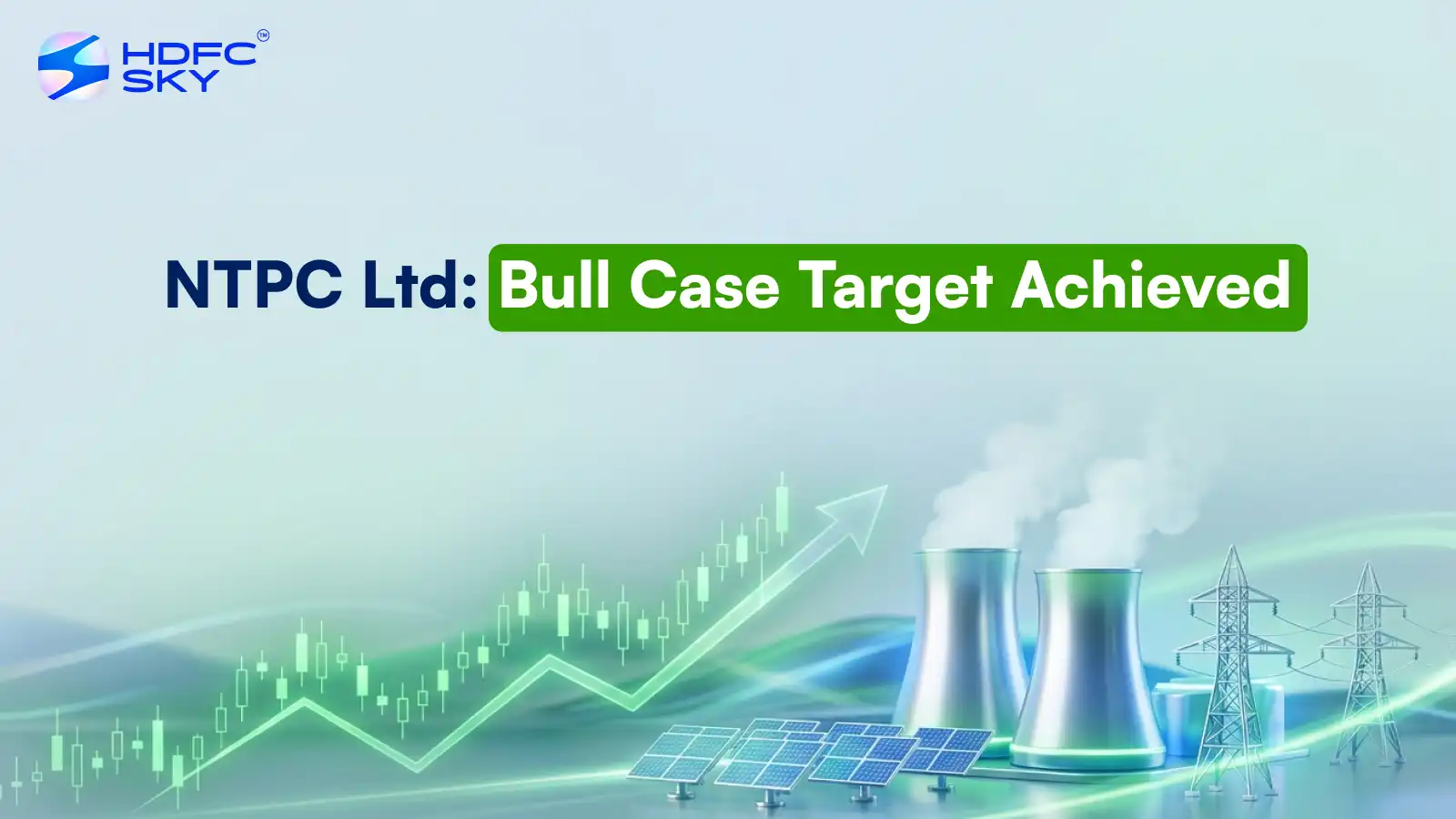 NTPC Ltd: Bull Case Target Achieved