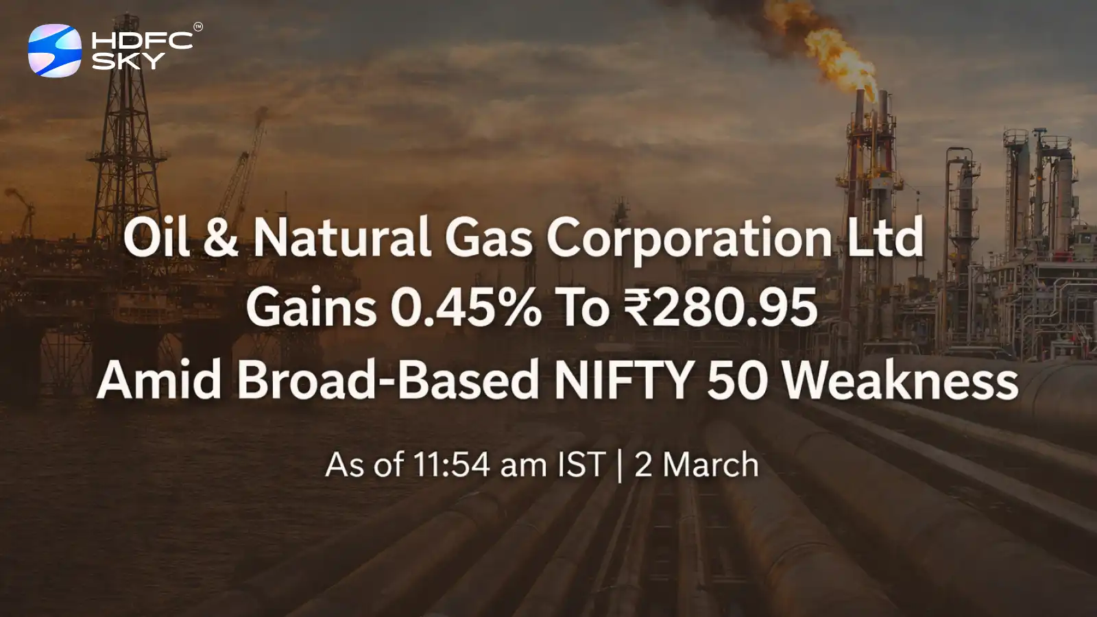 ONGC Share Price Gains 0.45% To ₹280.95 Amid Broad-Based NIFTY 50 Weakness
