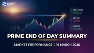 Prime End of the Day Summary: View on Market Performance 19 March 2026