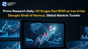 Prime͏ Research Daily: Oil Surges Past $100 as Iran Crisis Disrupts Strait of H͏ormuz͏, Gl͏obal Markets Tumb͏l͏e