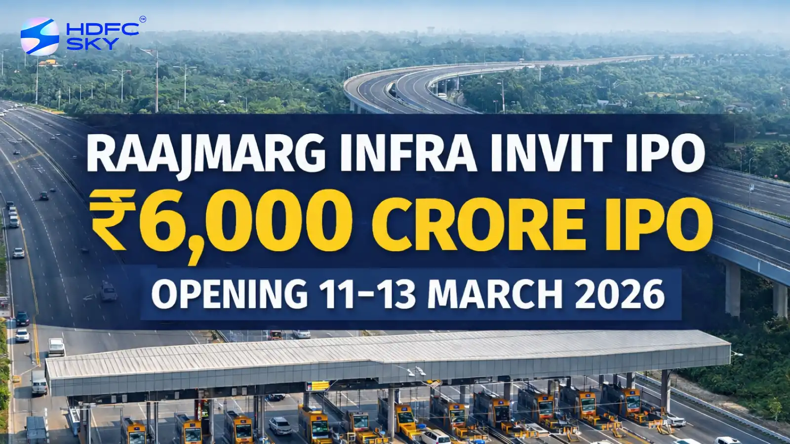 Raajmarg Infra Investment Trust InvIT IPO Opens Today; ₹6,000 Crore Fresh Issue Targets Road Asset Acquisition