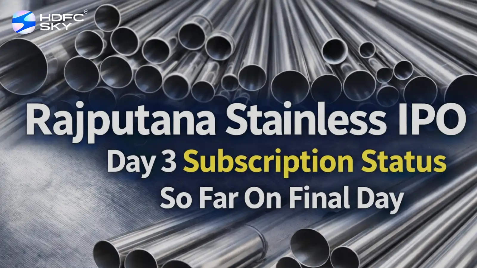 Rajputana Stainless IPO Day 3 Subscription Status: Issue Subscribed 1.12x On Final Day