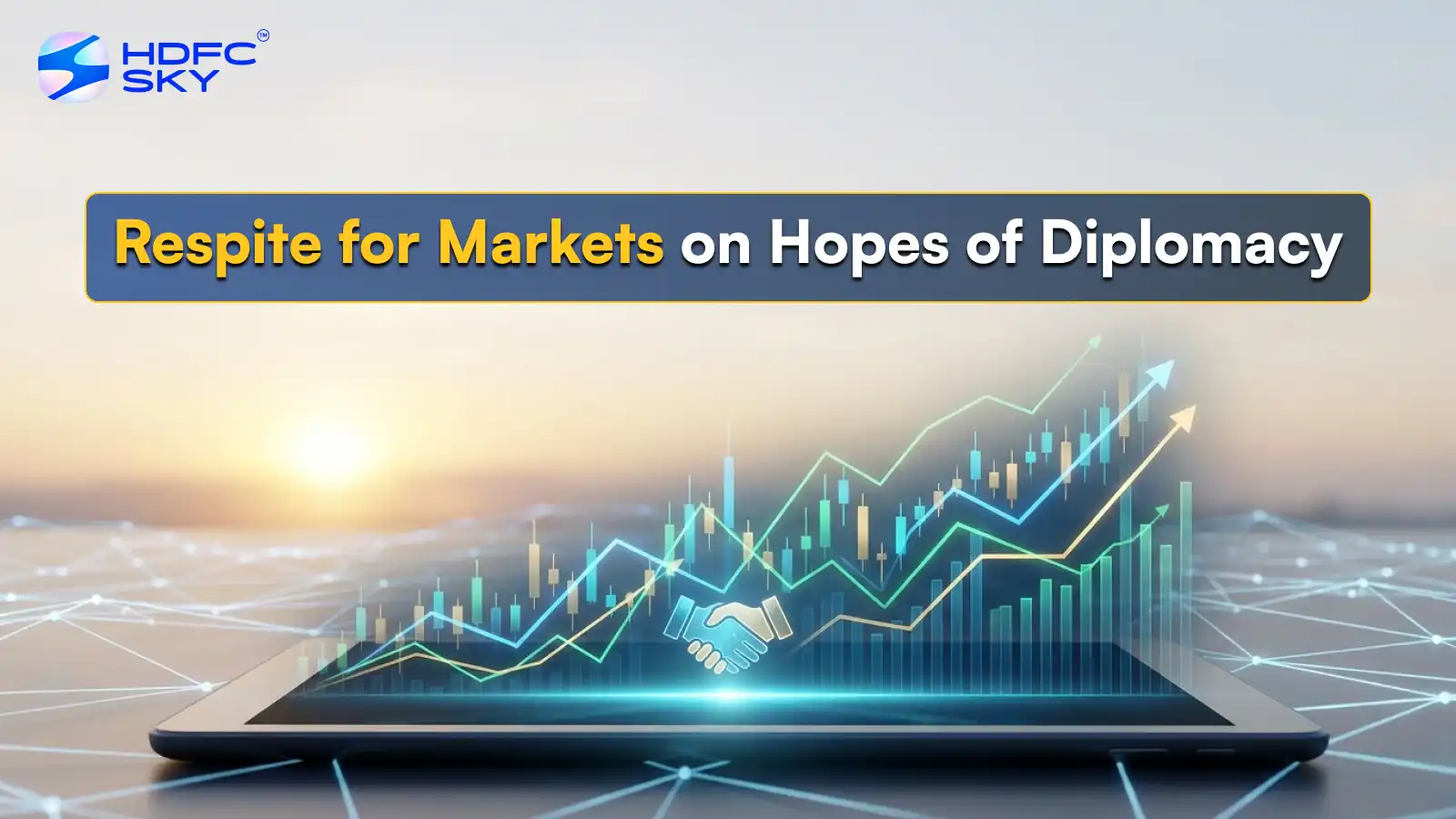 Respite for Markets on Hopes of Diplomacy