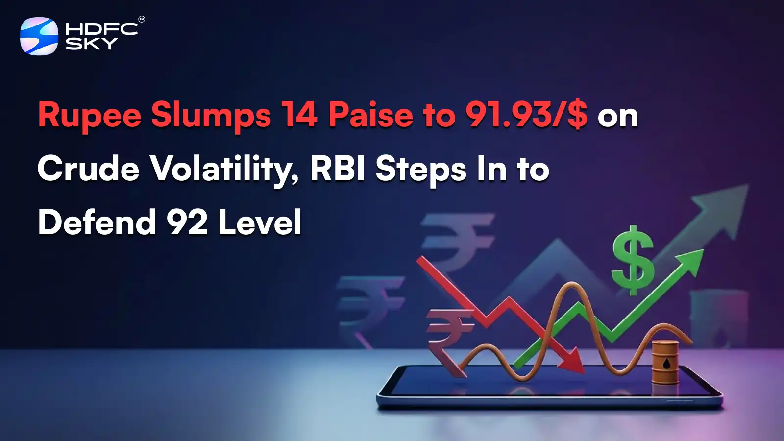 Rupee Slumps 14 Paise to 91.93/$ ͏on͏ Crude Vol͏atili͏ty, RB͏I St͏eps In to D͏ef͏end 92 Level
