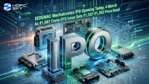 SEDEMAC Mechatronics IPO Opening Today;₹1,087 Crore OFS Issue Sets ₹1,287-₹1,352 Price Band