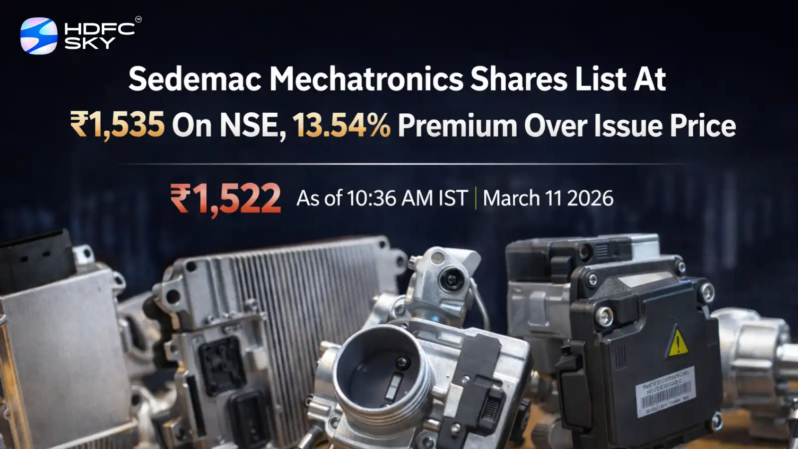Sedemac Mechatronics Shares List At ₹1,535 On NSE, 13.54% Premium Over Issue Price