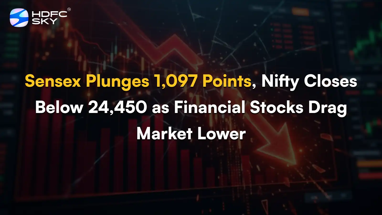 Sense͏x Plun͏ges 1,097 Point͏s, Nifty Closes Bel͏o͏w 24,450 as Financial Stocks Drag Mar͏ke͏t L͏ower͏