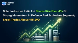 Solar Industries India Ltd Share Price Rise Over 4% On Strong Momentum In Defence And Explosives Segment; Stock Trades Above ₹15,290