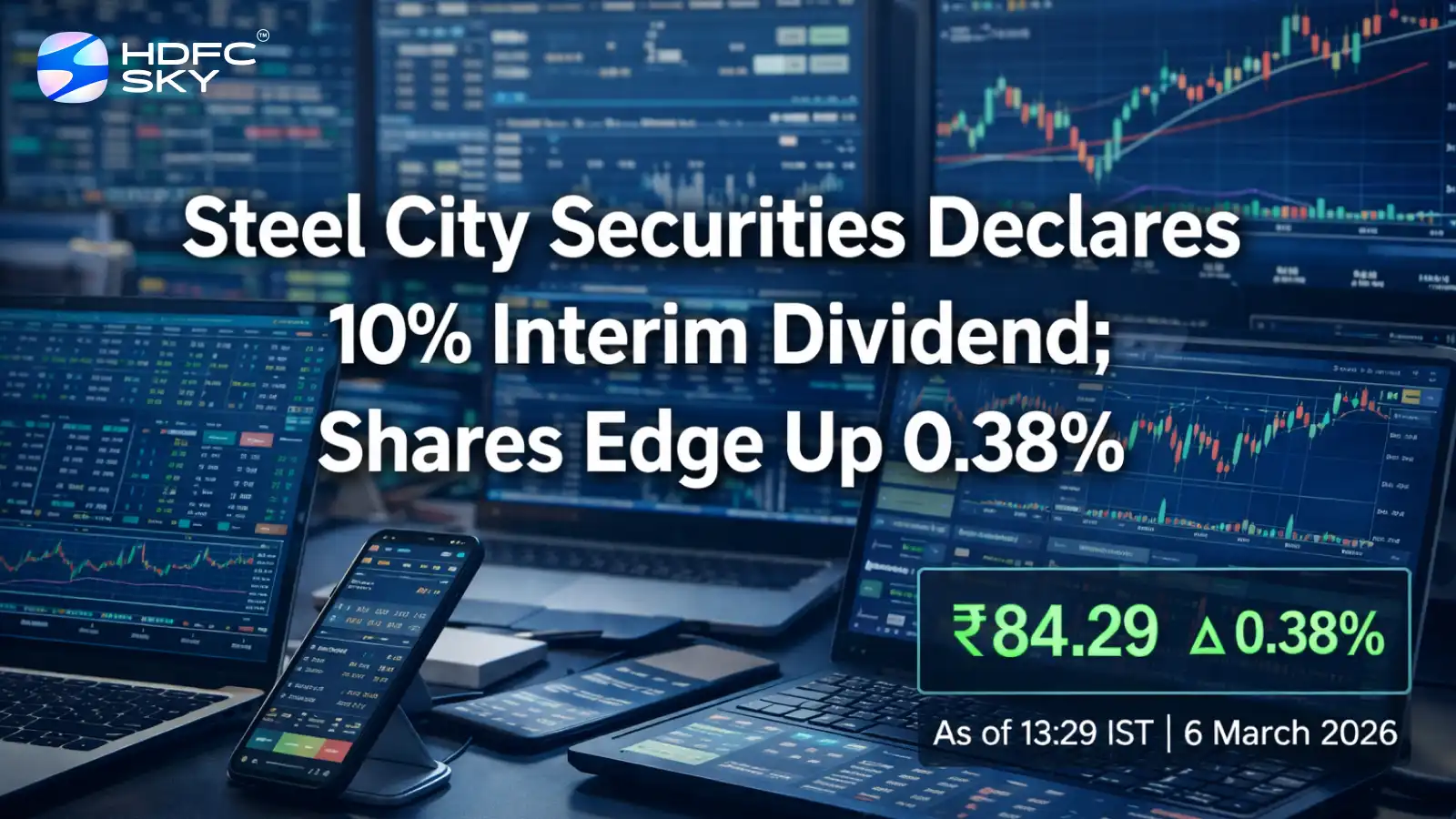 Steel City Securities Fixes March 6 As 10% Interim Dividend Record Date; Shares Up 0.38%