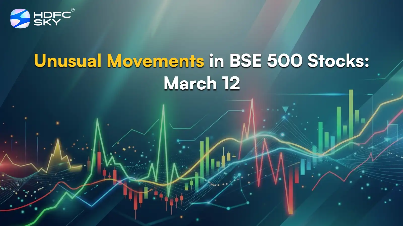 Unusual Movements in BSE 500 Stocks: March 12