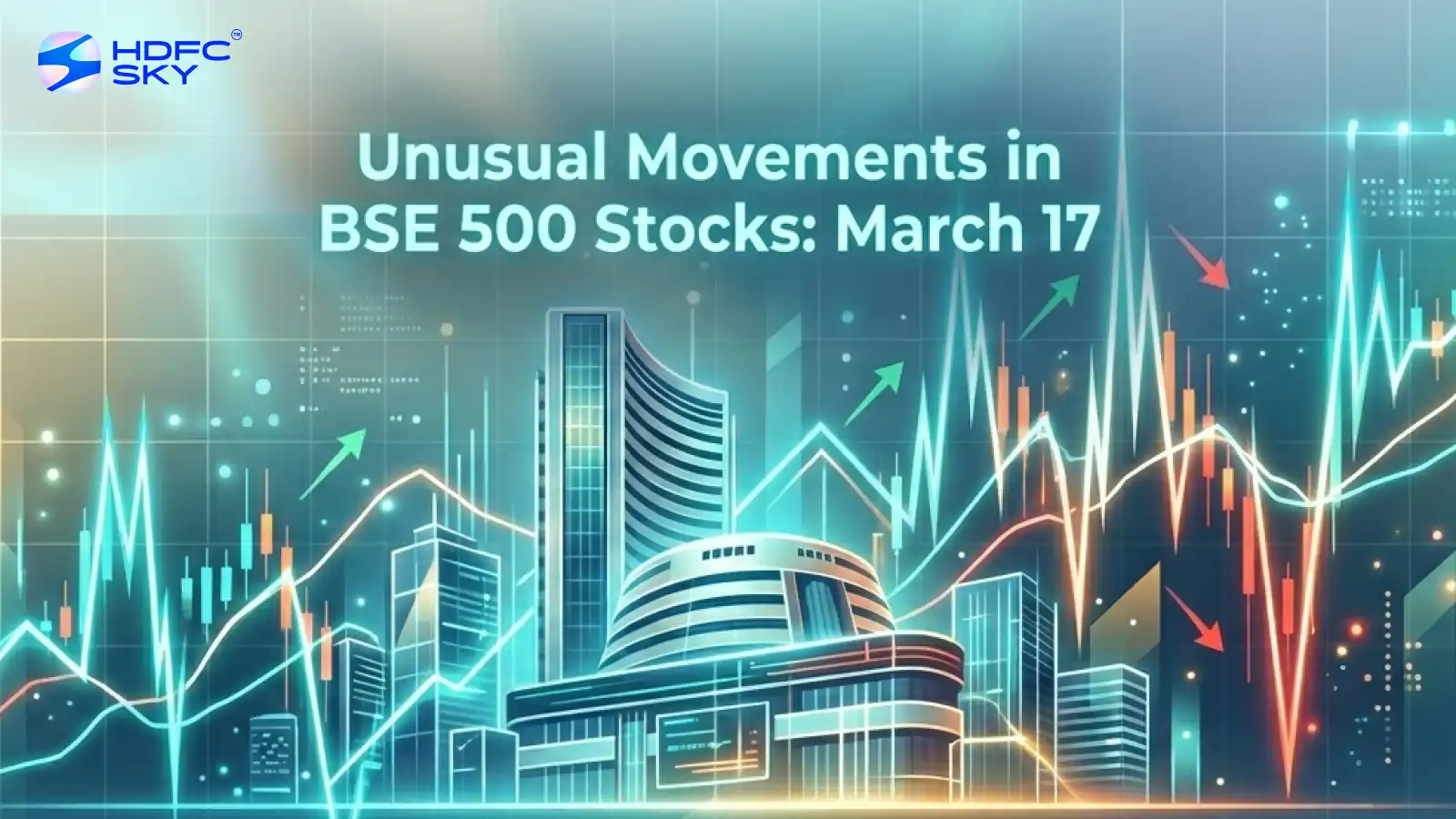 Unusual Movements in BSE 500 Stocks: March 17