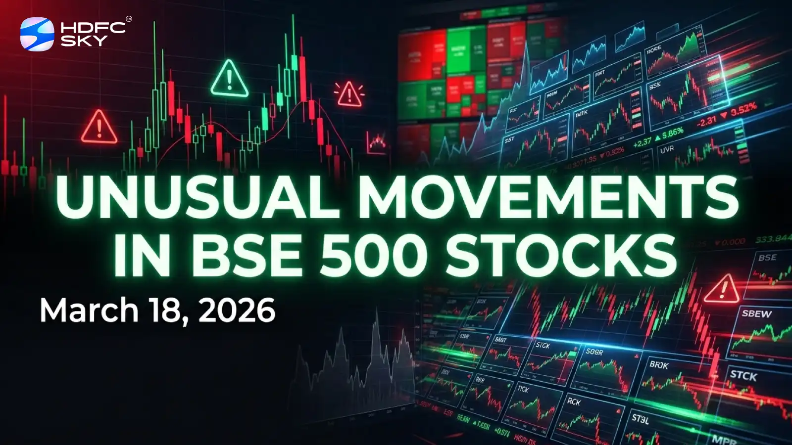 Unusual Movements in BSE 500 Stocks: March, 18 2026
