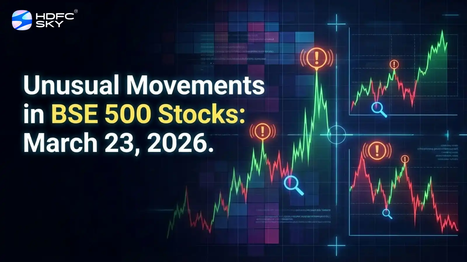Unusual Movements in BSE 500 Stocks: March, 23 2026
