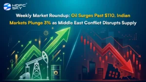 Weekly Market Round͏up: Oil Surges Past $110, Indian M͏arkets Plunge͏ 3% as Middle Ea͏s͏t Conflict Disrupts ͏Supply