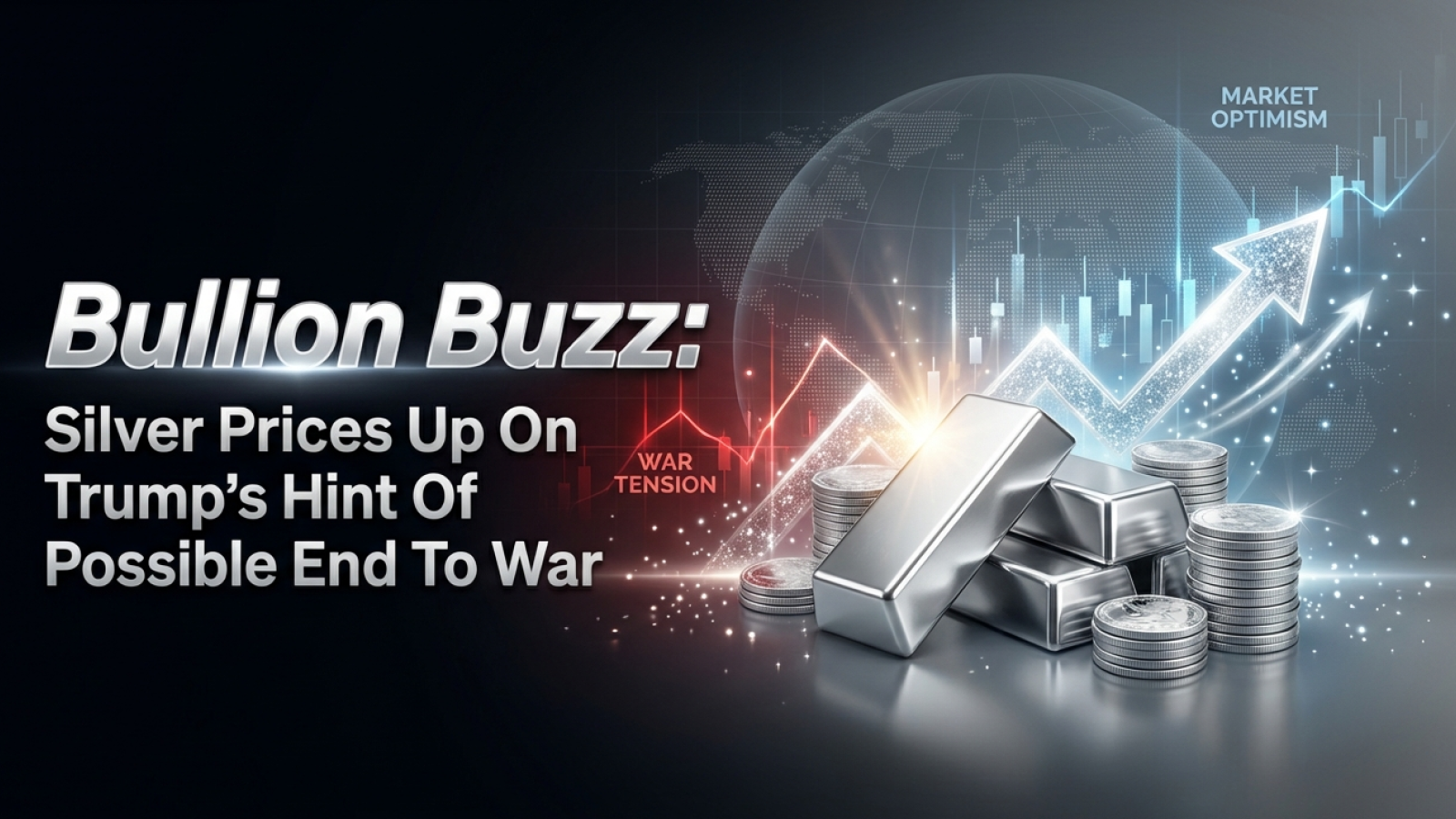 Bullion Buzz: Silver Prices Up On Trump’s Hint Of Possible End To War 