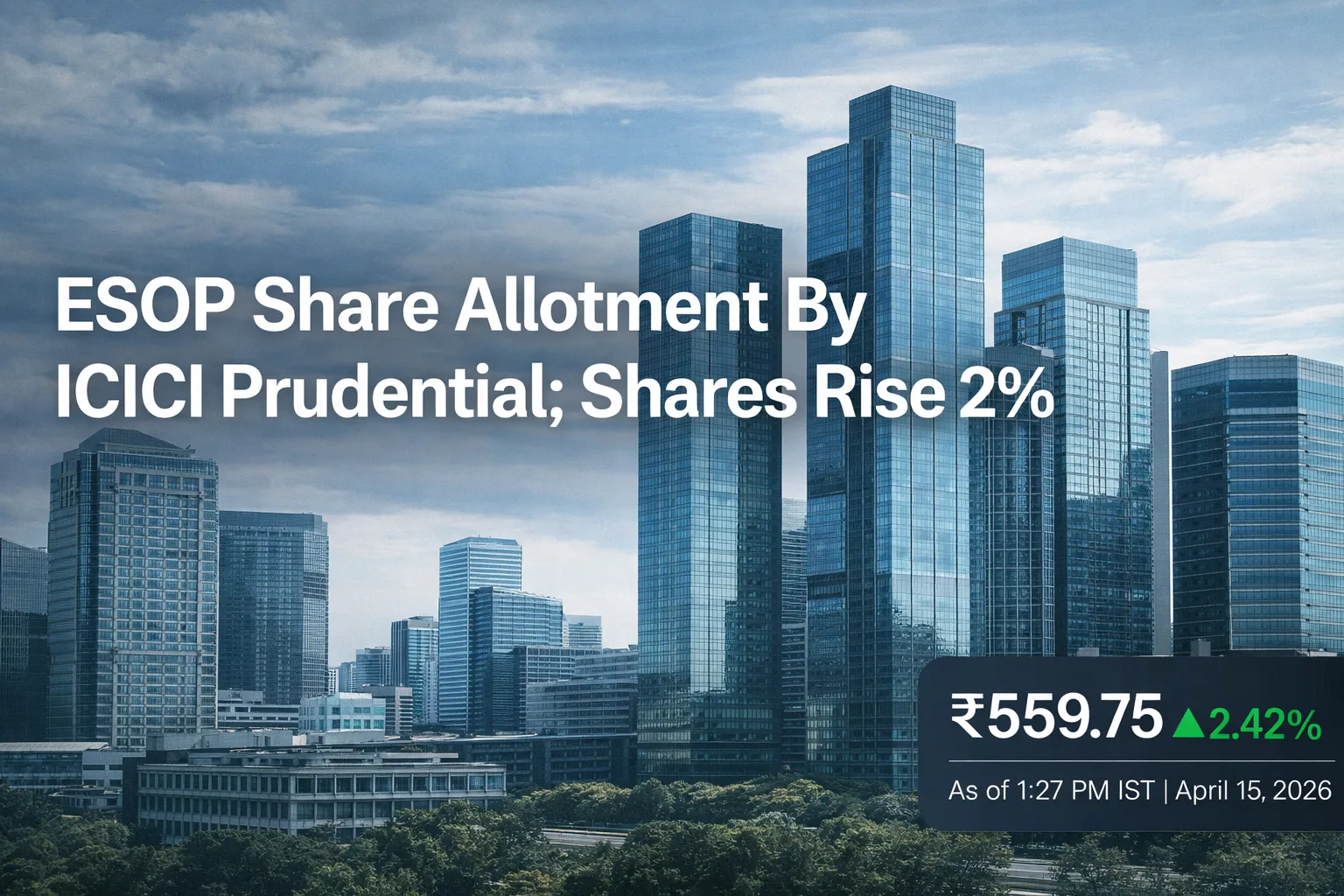 ICICI Prudential ESOP Share Allotment; Shares Rise 2%