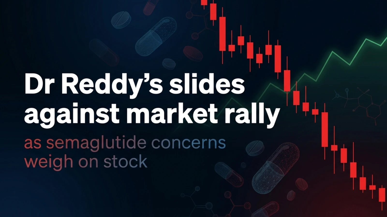 Dr Reddy’s Slides Against Market Rally Assemaglutide Concerns Weigh on Stock