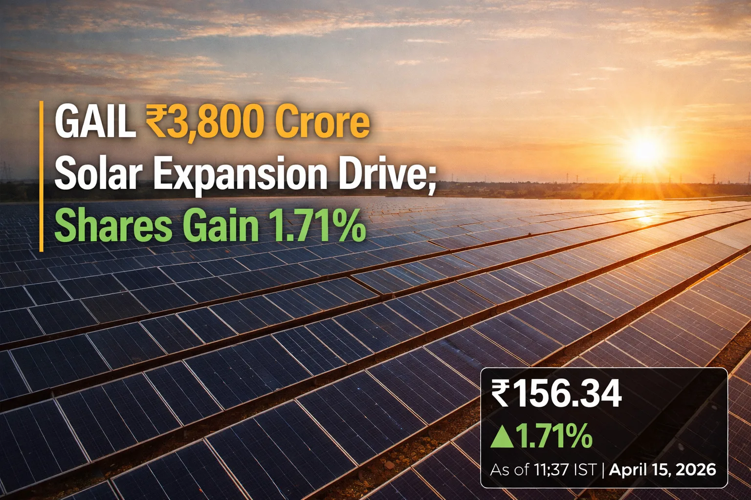 GAIL ₹3,800 Crore Solar Expansion Drive; Shares Gain 1.71%