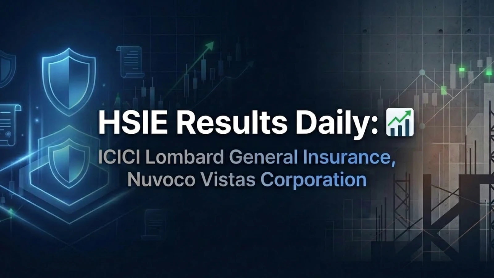 HSIE Results Daily: ICICI Lombard General Insurance, Nuvoco Vistas Corporation