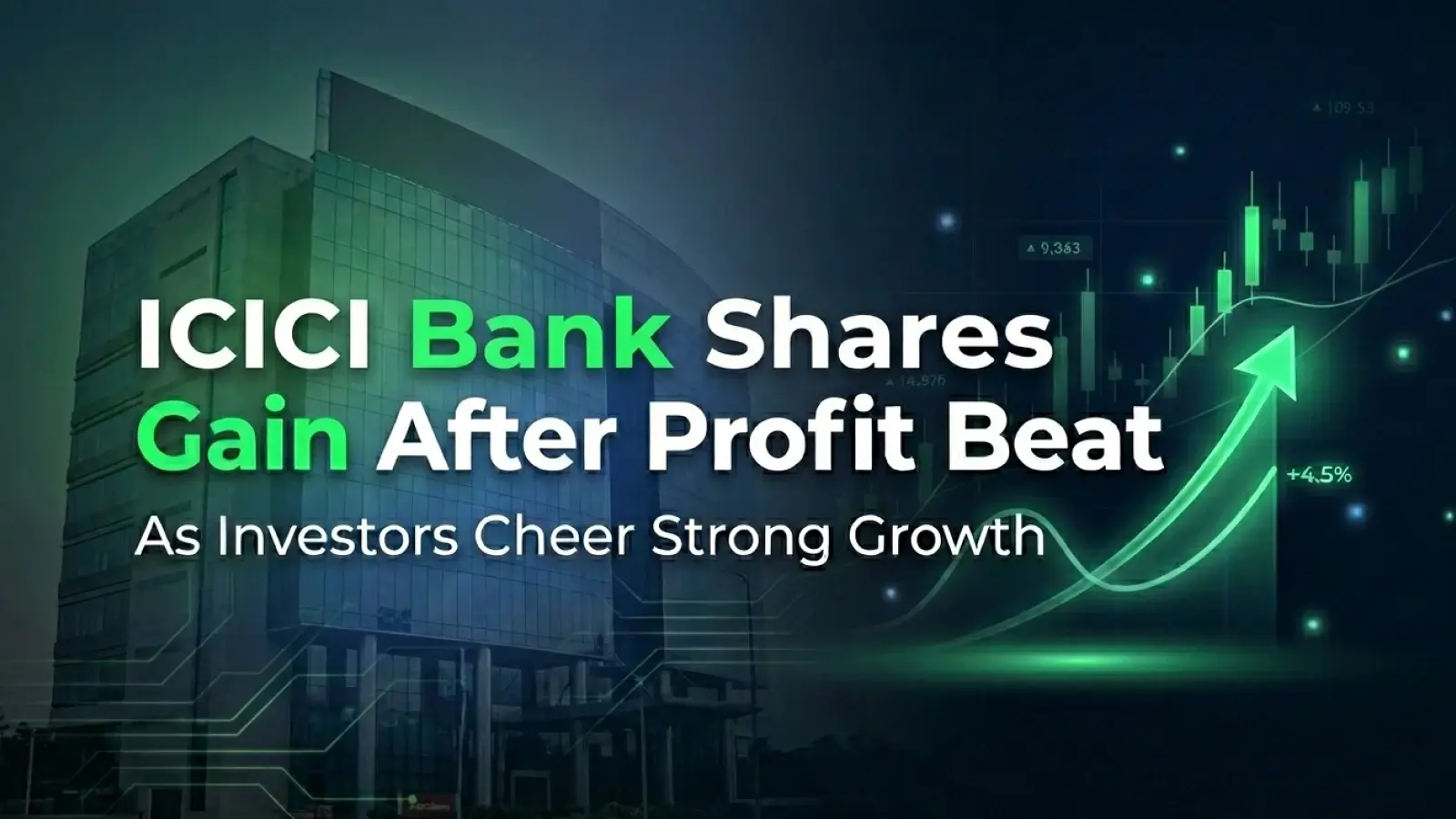ICICI Bank Shares Gain After Profit Beat As Investors Cheer Strong Growth