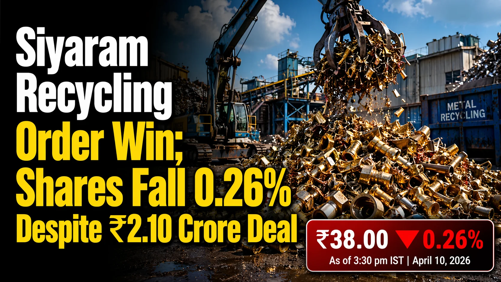 Siyaram Recycling Order Win; Shares Fall 0.26% Despite ₹2.10 Crore Deal