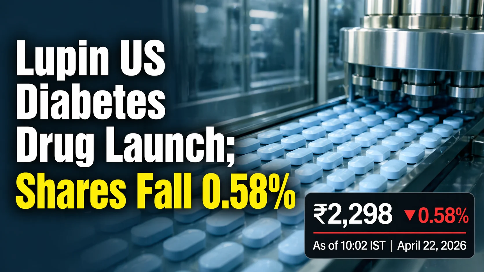Lupin Launches Diabetes Drug In US Market After FDA Approval; Shares Fall 0.58%