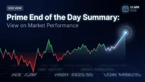 Prime End of the Day Summary: View on Market Performance 13 April 2026