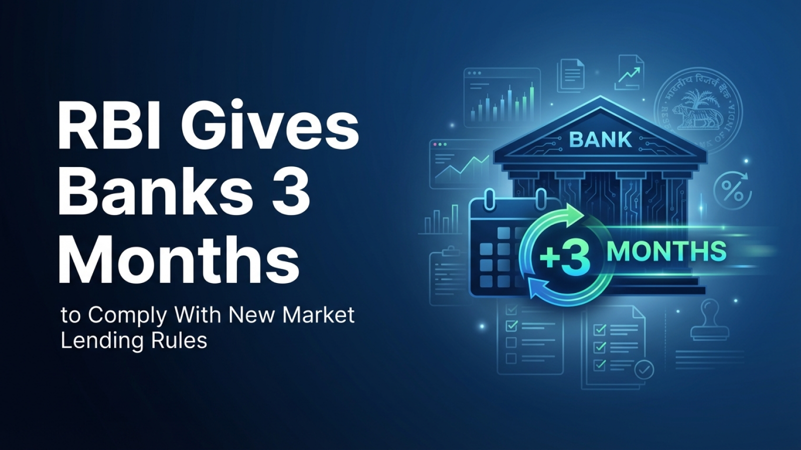 RBI Gives Banks 3 More Months to Comply With New Market Lending Rules