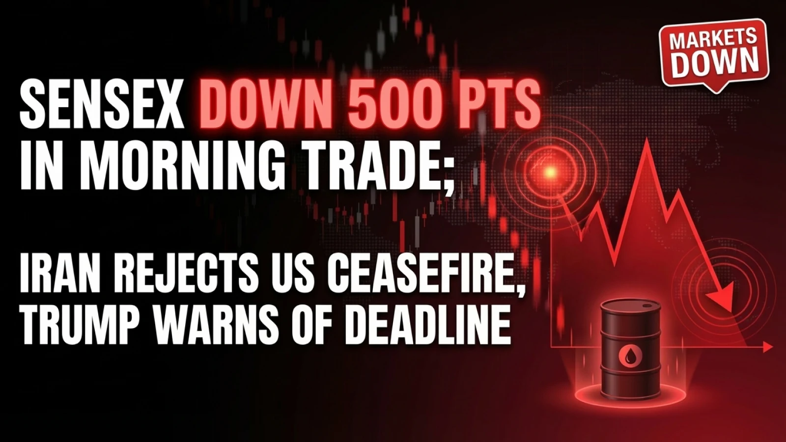 Market Open: Sensex Down 500 Pts in Morning Trade; Iran Rejects Us Ceasefire, Trump Warns of Deadline