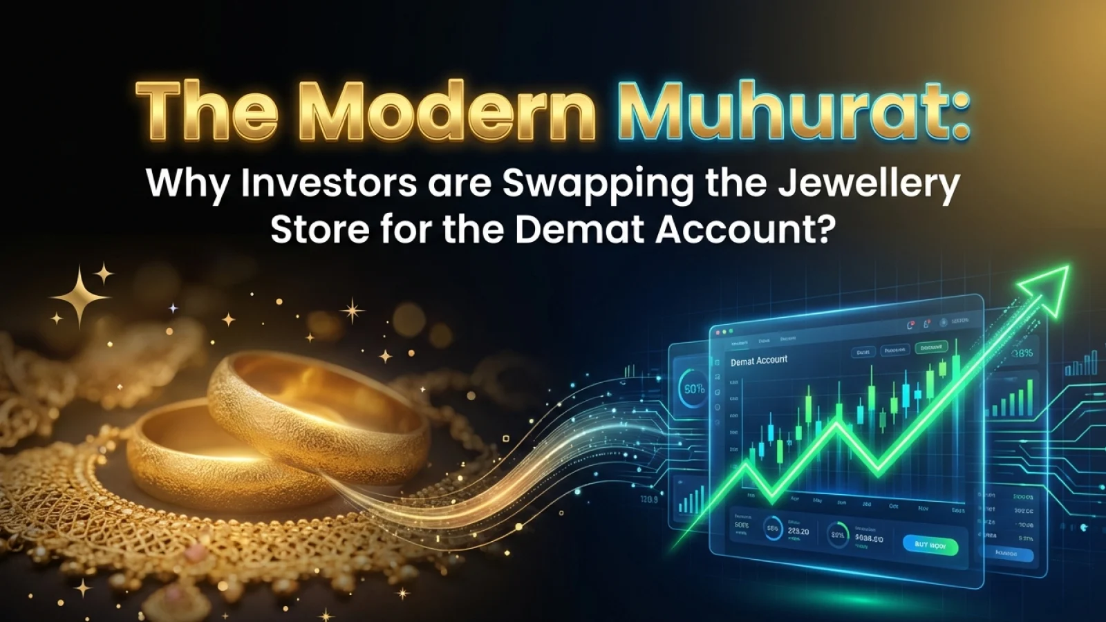 The Modern Muhurat: Why Investors are Swapping the Jewellery Store for the Demat Account?