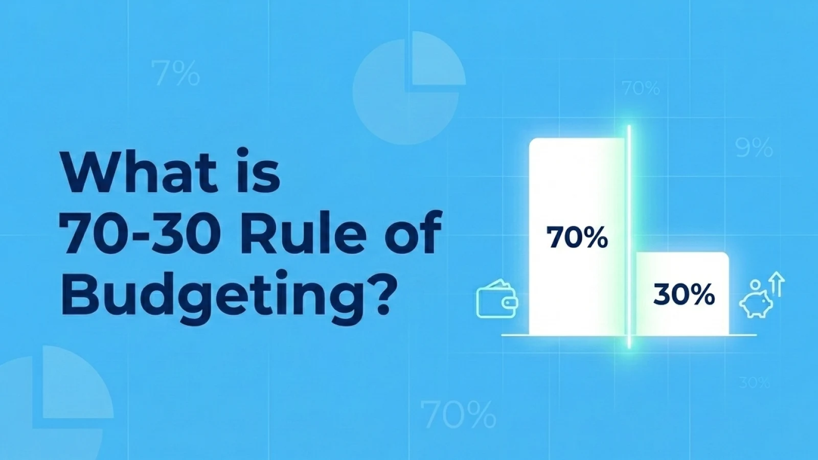What Is the 70/30 Rule for Budgeting? Simple Guide & Tips | HDFC Sky