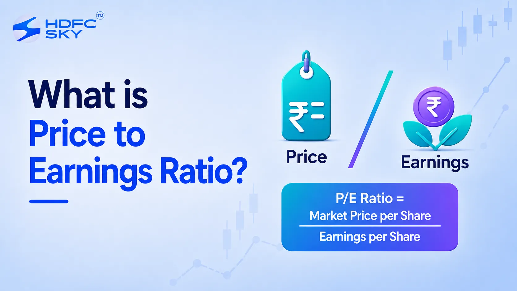 PE Ratio - Price to Earnings : Meaning, Formula, Types | HDFC Sky