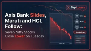 Axis Bank Slides, Maruti and HCL Follow: Seven Nifty Stocks Close Lower on Tuesday