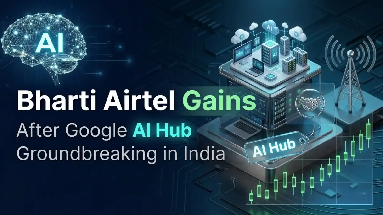 Bharti Airtel Gains After Google AI Hub Groundbreaking in India