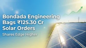 Bondada Engineering Bags ₹125.30 Crore Solar Orders; Shares Edge Higher