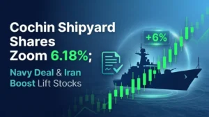 Cochin Shipyard Shares Zoom 6.18%; Navy Deal & Iran Boost Lift Stocks