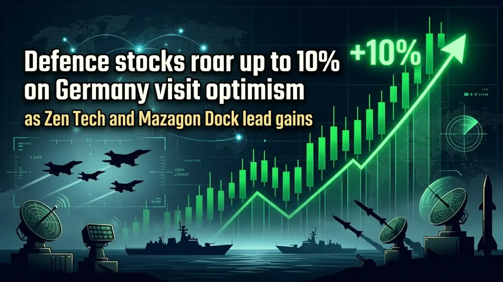 Defence Stocks Roar up to 10% on Germany Visit Optimism As Zen Tech and Mazagon Dock Lead Gains